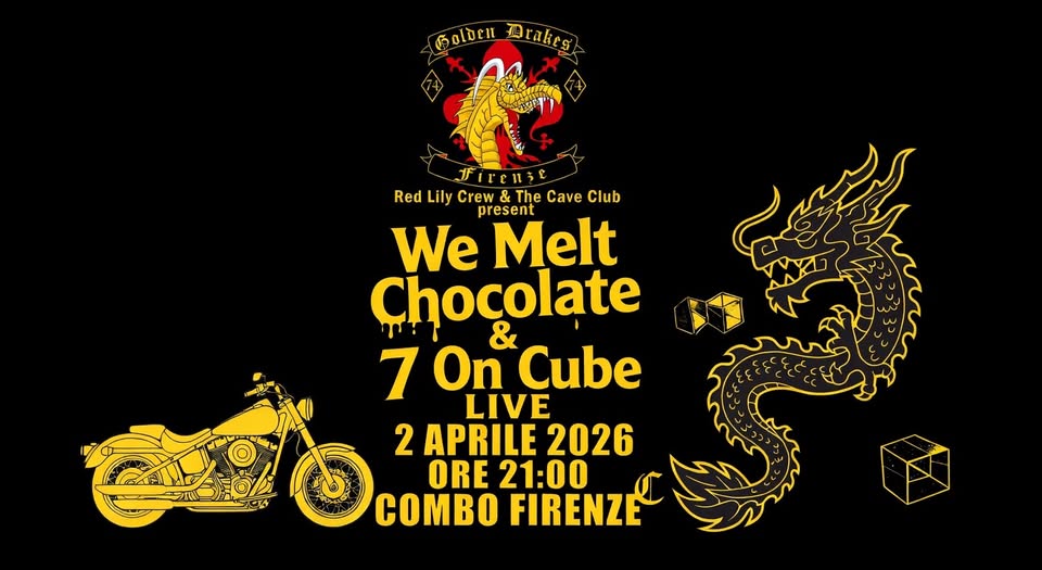 Potrebbe essere un'immagine raffigurante il seguente testo "Bolden @) Drakes Tirense Red Lily Crew The Cave Club present We Melt Chocolate & 70nCube 7 On Cube LIVE 2 APRILE 2026 ORE O 21:00 COMBO FIRENZE I"