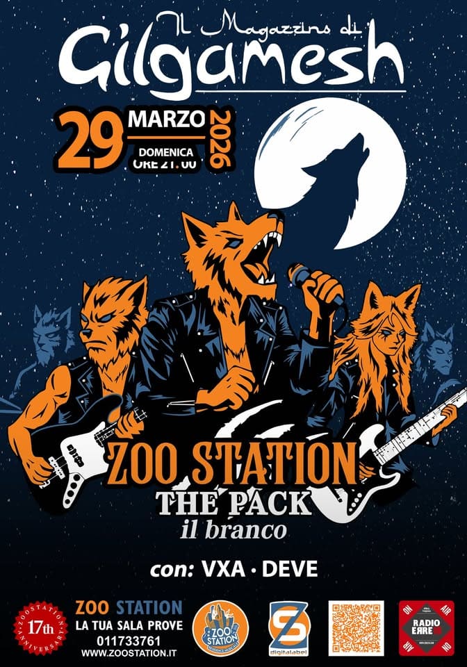 ZOOSTATION | 17th Anniversary – The Pack, il branco Potrebbe essere un'immagine raffigurante il seguente testo "Cilgamesh ا Magazzn's بله 29 DOMENICA MARZO 29MARZO22 2026 UKE UU ک ប្ារក 700 STATION THE PACK il branco con: VXA DEVE 17th zoo STATION LA TUA SALA PROVE 011733761 WWW.ZOOSTATION.IT 口通登發口 :Z0O- STATION AIP RADIO RE B ন mUeL dif"
