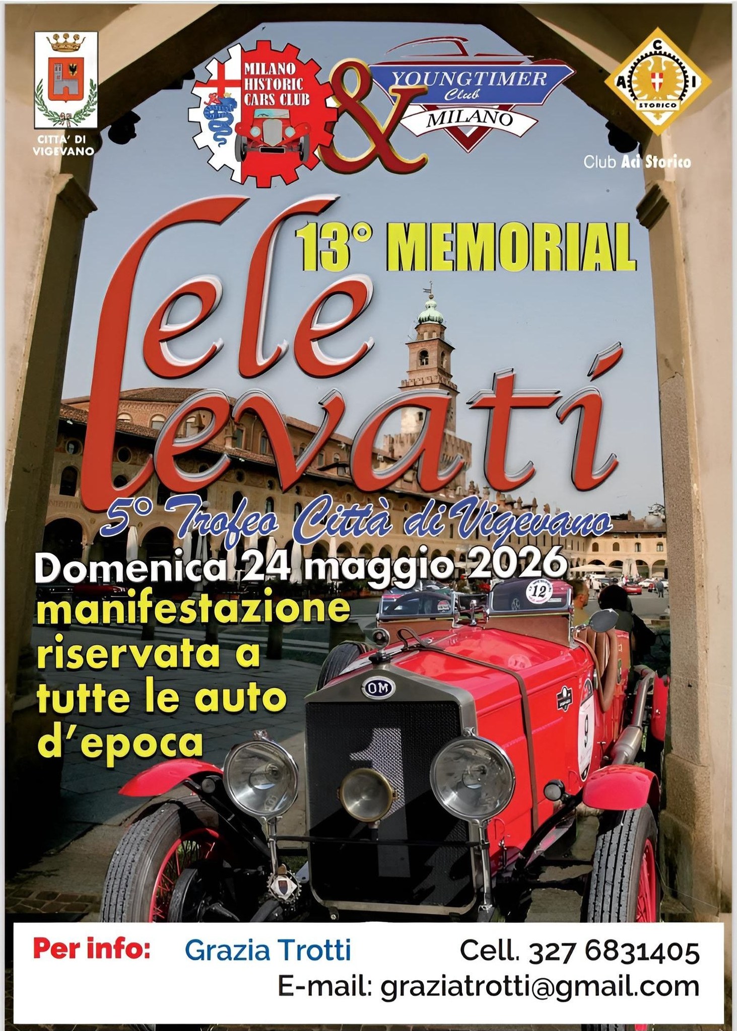 Potrebbe essere un'immagine raffigurante ‎il seguente testo "‎ى CITTA' DI VIG VIGEVANO VANO Ca Club Ac Storico MILANO HISTORIC CLUB & & MILANO YOUNGTIMER TIMER CARS Ciub ele 13° MEMORIAL εατι ផ្មង0ង 50 Trofea Citia di Vigevano Domenical24 24 maggio 2026 manifestazione 12 riservata a tutte le auto d' epoca Per info: Grazia GraziaTrotti Trotti Cell. 327 6831405 E-mail: graziatrotti@gmail.com‎"‎