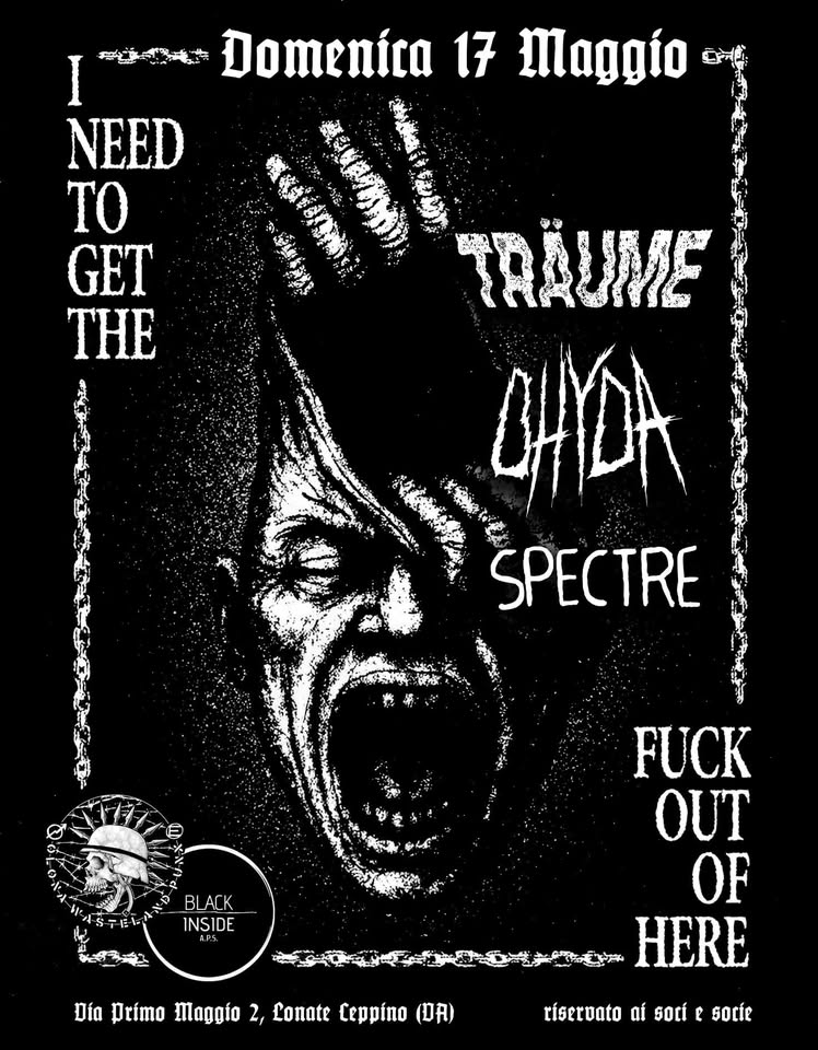 Evento 17.05 Träume (PL) Ohyda (PL) Spectre Locandina 17.05 Träume (PL) Ohyda (PL) Spectre - domenica 17 maggio ore 19:00 - 21:00