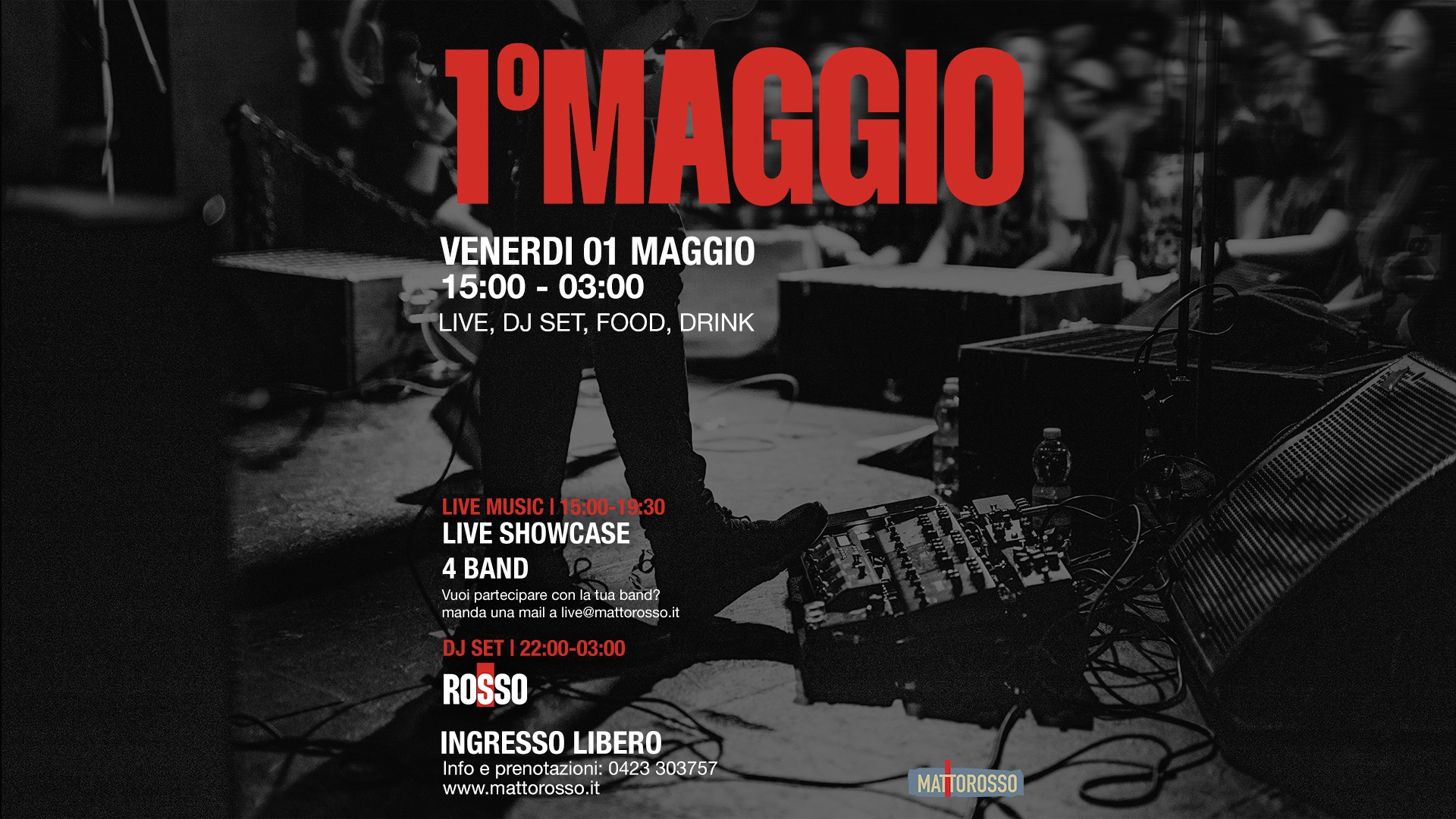 Evento 1° Maggio – Live E Dj Set – Mattorosso Locandina 1° Maggio – Live E Dj Set – Mattorosso - venerdì 1 maggio ore 15:00 - 03:00
