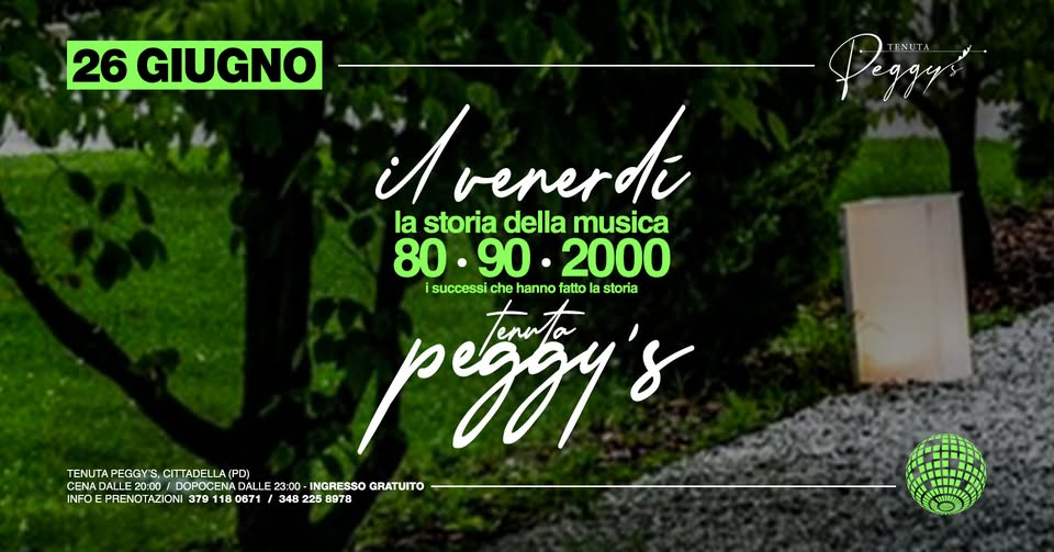 Evento 26.06 IL VENERDÌ PEGGY’S, la Storia della Musica 80 – 90 – 2000 Locandina 26.06 IL VENERDÌ PEGGY’S, la Storia della Musica 80 – 90 – 2000 - venerdì 26 giugno ore 20:00 - 22:00