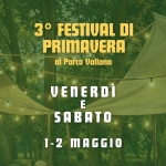 3^ Festival di Primavera Potrebbe essere un'immagine raffigurante il seguente testo "3° FESTIVAL DI PRIMAUERA al Parto Vallona VENERDÌ U E SABATO 1-2 MAGGIO"