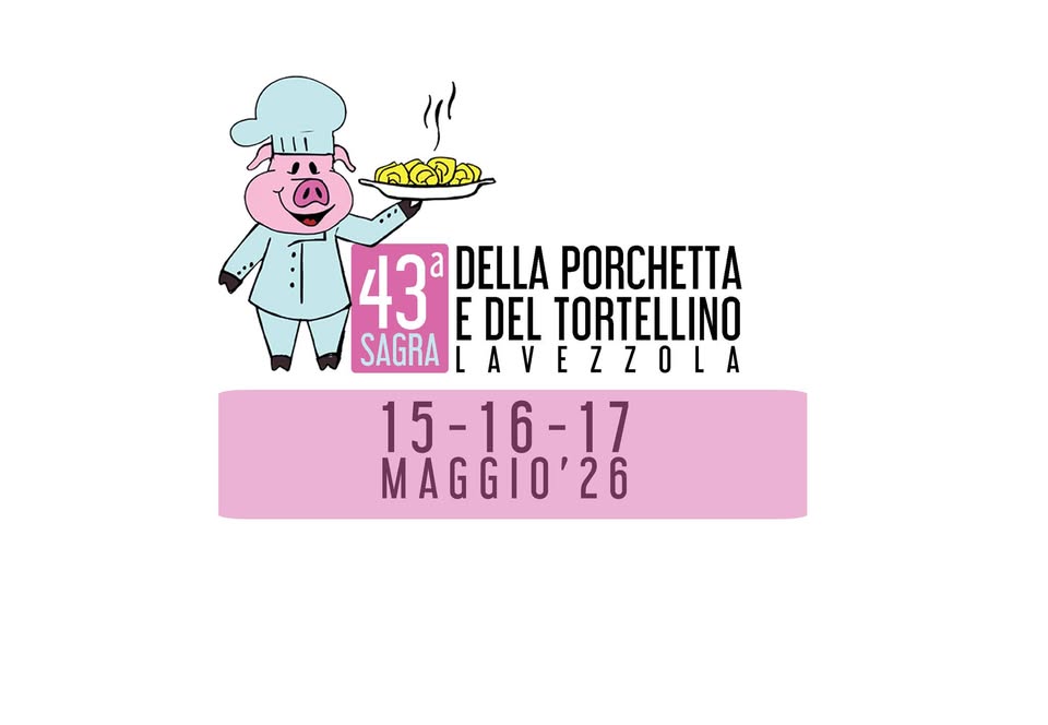 🐷 43a Sagra della Porchetta e del Tortellino 2026 🐷 Lavezzola (RA) Potrebbe essere un'immagine raffigurante il seguente testo "43 a DELLA PORCHETTA E DEL TORTELLINO SAGRA AVEZZOLA A 15-16-17 15- MAGGI0'26"