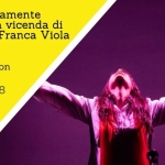 544 Liberamente ispirato alla vicenda di cronaca di Franca Viola | Lacchiarella (MI) | 08/11/26 544 Liberamente ispirato alla vicenda di cronaca di Franca Viola Lacchiarella (MI) 08/11/26 a Lacchiarella (MI) il 8 novembre 2026