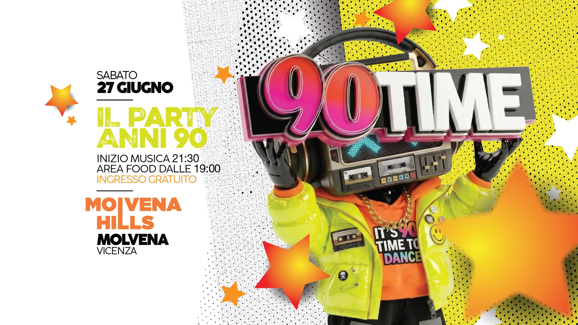 Evento 90 TIME – Molvena Hills – Molvena di Colceresa (Vi) Ingresso Gratuito Locandina 90 TIME – Molvena Hills – Molvena di Colceresa (Vi) Ingresso Gratuito - sabato 27 giugno ore 21:30 - 01:30