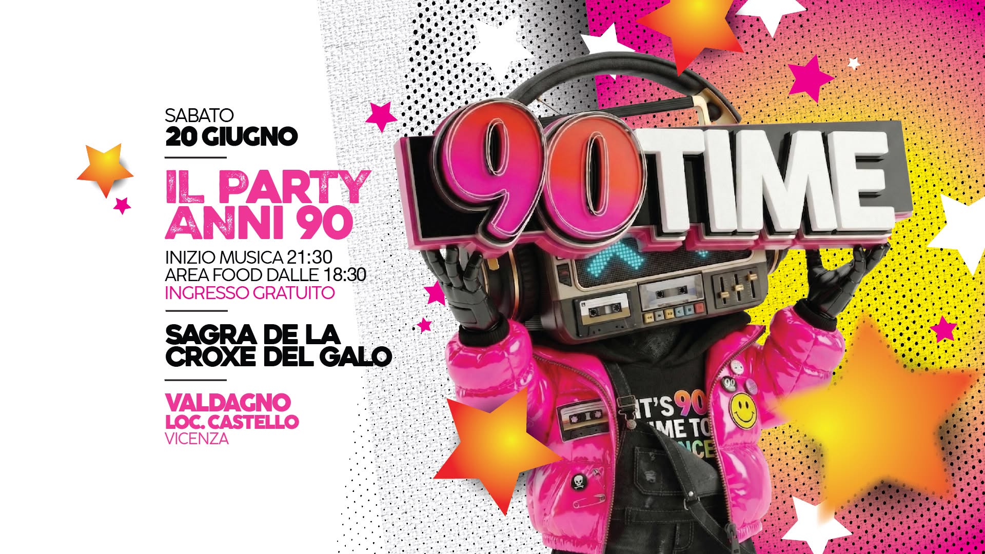 Evento 90 Time – Sagra De La Croxe Del Galo – Valdagno (Vi) Ingresso Gratuito Locandina 90 Time – Sagra De La Croxe Del Galo – Valdagno (Vi) Ingresso Gratuito - sabato 20 giugno ore 21:30 - 23:30