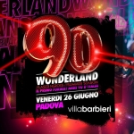 90 WONDERLAND 📍Padova @ Villa Barbieri 🔴 Laser Heroes Tour Potrebbe essere un contenuto grafico raffigurante il seguente testo "ZONDERLANNL NALA BIAND ERLAN D LINDWO ANDWONDERLAN INIDERLAN ER ERLA 90 VON WUNDERLAND //LLASER HEROES WONDE //SUMMER SEASON IL PRIMO FORMAI ANNI 90 D A VENERDI 15 MAGGIO PADOVA villabarbieri nΣyИcAΙ RMmT: KibeamZroJAUE 使 ZibeamZPr ลงาร 2002萬口茶 2024 MIGLIOR MIGLIOR FORMAT AHNT90 EVENTO D'ITALIA 'ITALIA CAO 산 BHHcuHuK သ"