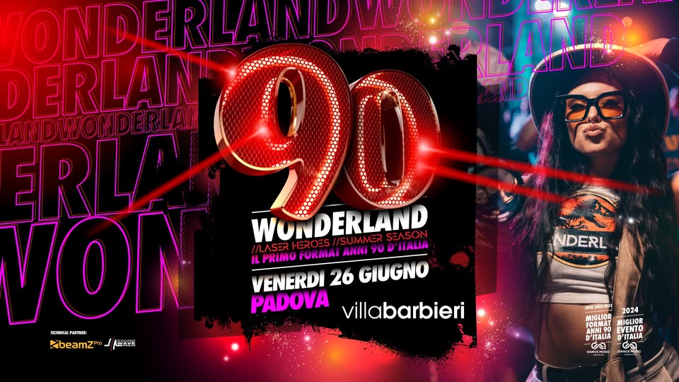Evento 90 WONDERLAND Padova – Villa Barbieri Laser Heroes Tour Locandina 90 WONDERLAND Padova – Villa Barbieri Laser Heroes Tour - venerdì 26 giugno ore 20:30 - 04:00