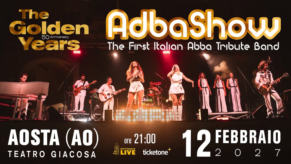 Evento ABBA SHOW “The Golden Years” – Teatro Giacosa, Aosta Locandina ABBA SHOW “The Golden Years” – Teatro Giacosa, Aosta - venerdì 12 febbraio ore 21:00 - 23:00