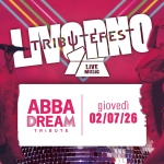 ABBAdream || LIVORNO, Fortezza Vecchia Potrebbe essere un contenuto grafico raffigurante il seguente testo "LF 正を場年出る TIRIBU 33 EFES TRIBUTERES .( TRIB LIVE MUSIC AΒBA DREAM TRIBUTE giovedì 02/07/26"