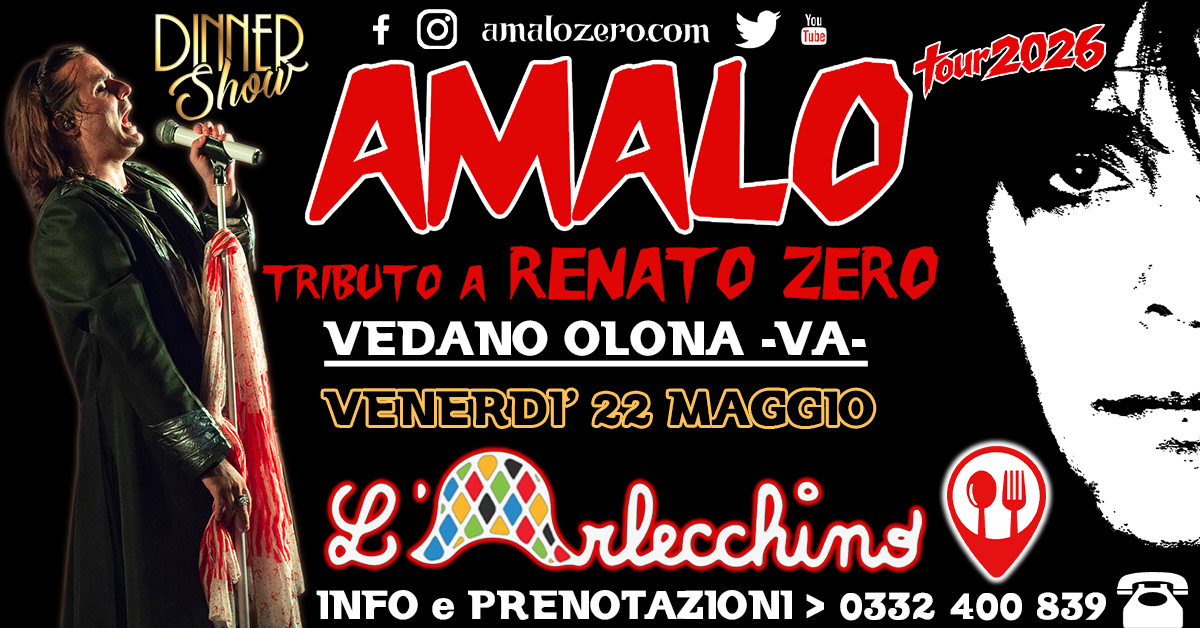 AMALO – omaggio a Renato Zero@L’Arlecchino Show Bar Potrebbe essere un'immagine raffigurante il seguente testo "L &s.rlecchins rlecchins TTLICOLORI TUTICO.ORLDELLOSPEXCOL TTI DEI DELLOSPET ACOLO VENERDI 22 MAGGIO AMALO TRRUTOARENATOZERO TRIBUTOA RENATO ZERO L'Arlecchino Via Papa nnocenzo 37, Vedano Olona(Va) INFO E PRENOTAZIONI 0332-400839"