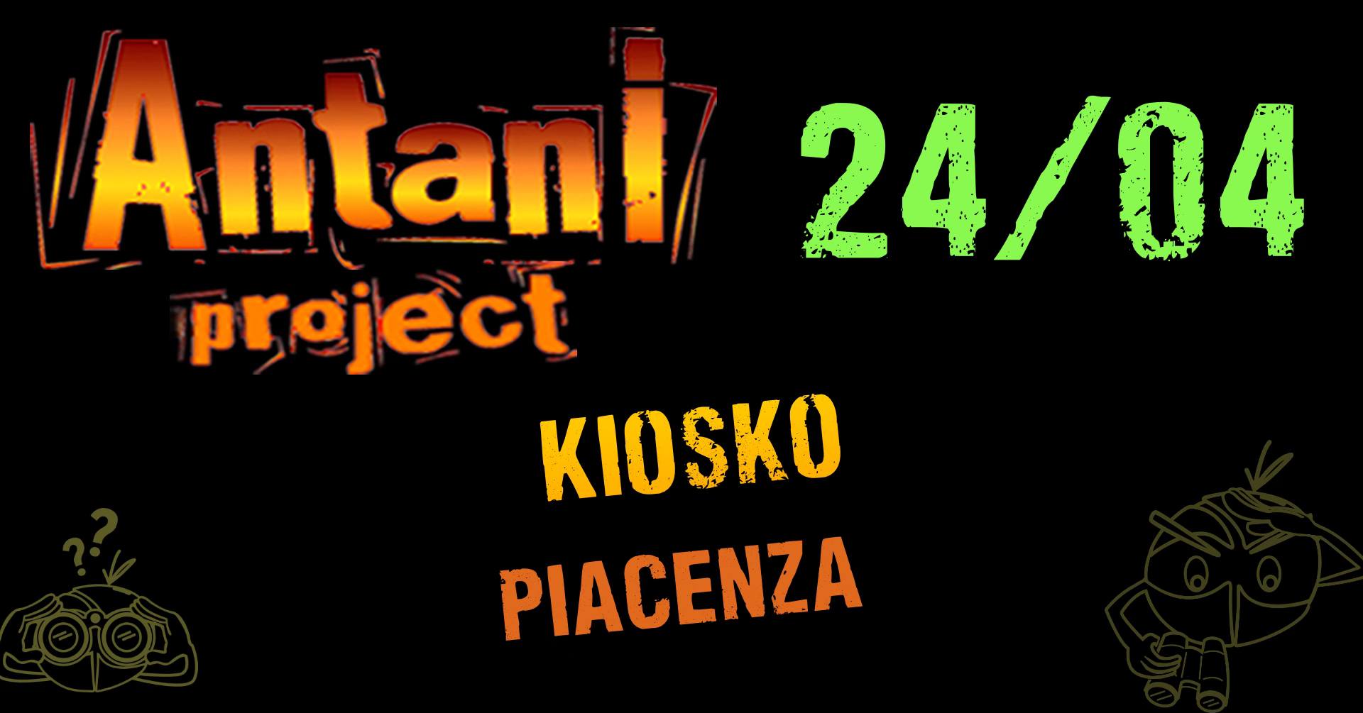 Potrebbe essere un'immagine raffigurante il seguente testo "24/04 Antani project KIOSKO PIACENZA"
