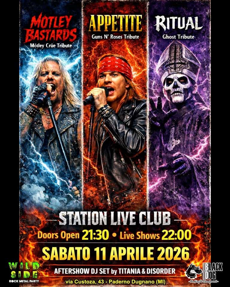 Appetite (GUNS N’ROSES) + Motley Bastards (MOTLEY CRUE) + Ritual (GHOST) live @ Station Live Club! Potrebbe essere un'immagine raffigurante il seguente testo "MOTLEY BASTARDS MötleyCrieTribute Mőtley Crue Tribute APPETITE Guns N' Roses Tribute RITUAL Ghost GhostTribute Tribute वা STATION LIVE CLUB Doors Open 21:30 Live Shows 22:00 SABATO 11 APRILE 2026 SAREU AFTERSHOW DJ SET by TITANIA & DISORDER ROCK ROCKMETALPARTY METAL PARTY via Custoza, 43 -Paderno Dugnano (MI) BLACK မြီ့မ်းပေမ်န်မ့ြင"