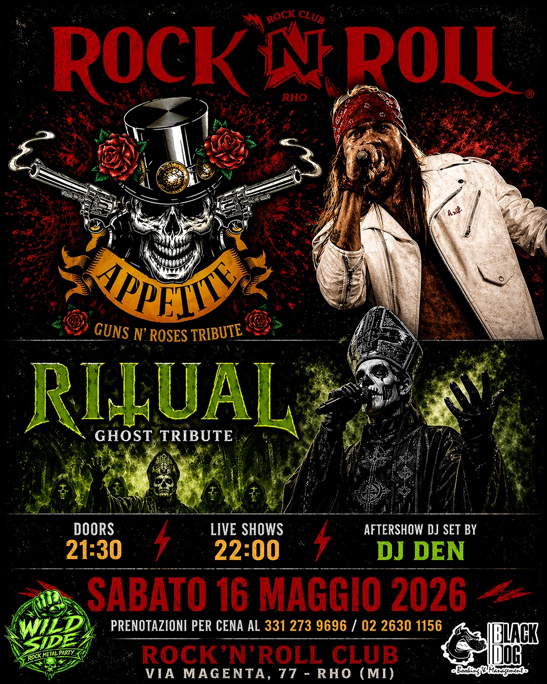 Appetite (GUNS N’ROSES tribute) + Ritual (GHOST tribute) live @ Rock’n’Roll Club RHO! Potrebbe essere un'immagine raffigurante chitarra e il seguente testo "ROCK ROCKNROLL N ROLL APPHITIE GUNS N' ROSES TRIBUTE RILUAL GHOST GHOSTTRIBUTE TRIBUTE LIVE SHOWS 22:00 DOORS AFTERSHOW DJ SET BY 21:30 DJ DEN SABATO 16 MAGGIO 2026 WILD PRENOTAZIONI PER CENA AL 331 273 9696 02 2630 1156 SIDE ROCK'N'ROLLCLUB VIA MAGENTA, 77 RHO (MI) BLACK ииT Baskio"
