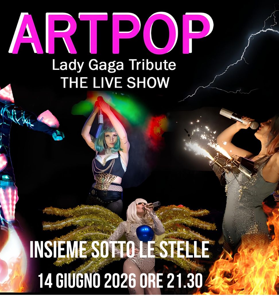 Artpop – Lady Gaga tribute show @ Insieme…sotto le Stelle – Santa Maria di Sala (VE) Potrebbe essere un contenuto di pop art raffigurante il seguente testo "ARTPOP Lady Gaga Tribute THE LIVE SHOW INSIEME SOTTO LE STELLE 14 GIUGNO 2026 14GIUGNO20260RE21.30 ORE 21.30"