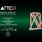 Attico Club – Special Edition @Fonderie Musicali Potrebbe essere un contenuto grafico raffigurante il seguente testo "CLUT FRIDAY APR 10TH SPECIALFRIDAY SPECIAL FRIDAY EDITION MATTEO PEZ FLAV MARK GREGOR GIOELE M.CRIV-ALEMAN-MAPPE ببطللم STEREOCITA TAUIST LS GRITON. ETERE OH OFF PONDERIE MUSICAL"