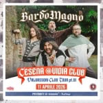 Bardomagno • Vidia Club Cesena • sab 11.04 Potrebbe essere un'immagine raffigurante il seguente testo "ΒαϊδοΜαγιο TWaS HGHNE HONIH σeЛR @UIDIA GLUB VALUASSORI CLUB COUR pt.Il| 11 APRILE 11APRILE2026 2026 PREVENDITE SU ticketone Maltchet"