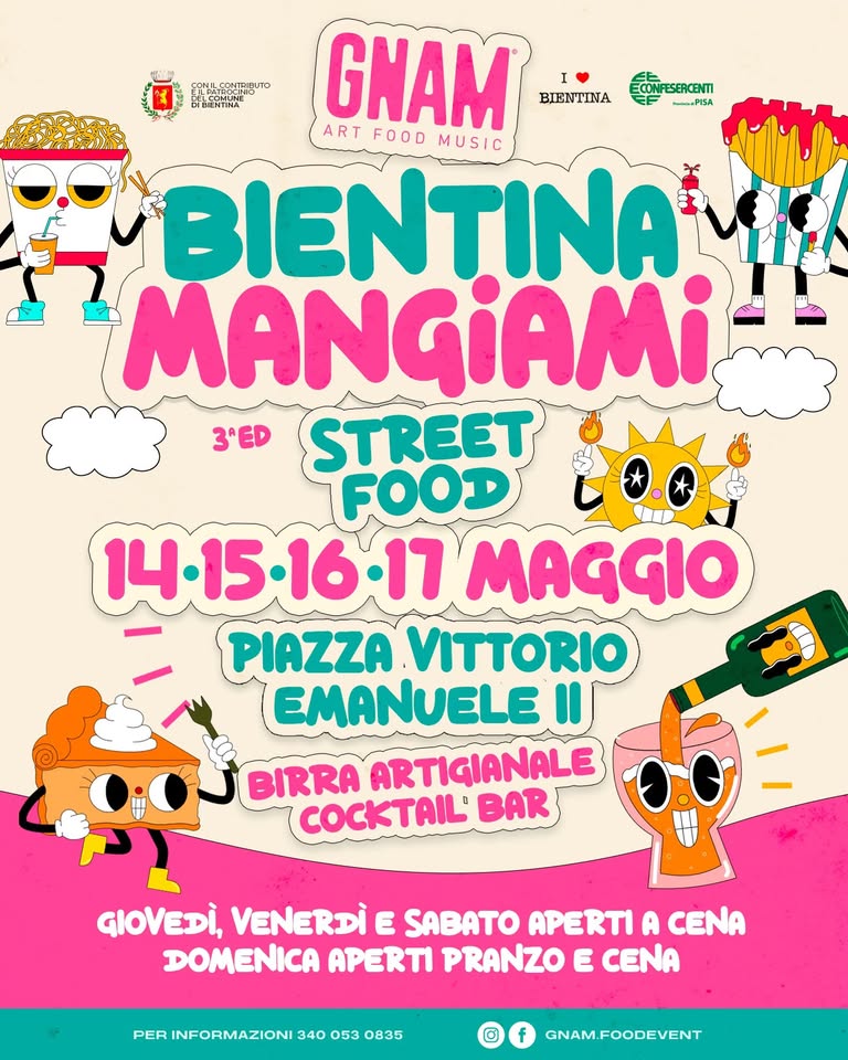 Potrebbe essere un'immagine raffigurante il seguente testo "CO식AOOEN5 WCHTΗΑ FESERCENTI A..PISA GNAM BIENTINA ARTFOODMUSIC ARTFOOD ART FOOD MUSIC BIENTINA MANGIAMi 3'ED STREET FOOD 14.15-16.17 17 MAGGIO PIAZZA VITTORIO EMANUELE IIJ BIRRA ARTIGIANALE COCKTAIL® BAR GIOVEDÌ, VENERDI E SABATO APERTI A CENA DOMENICA APERTI PRANZO E CENA PER INFORMAZIONI 340 053 0835 GNAM.FOODEVENT"