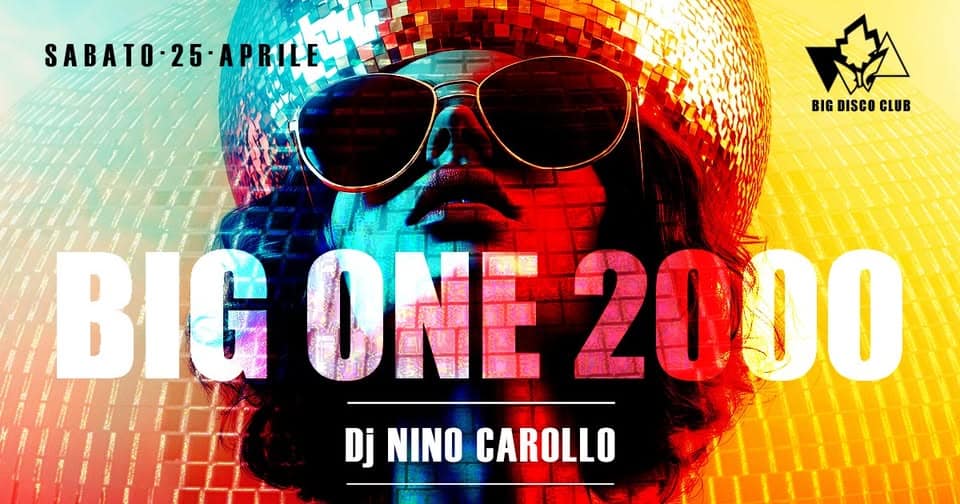 BIG ONE 2000 – LA NOTTE DEI RIEMPIPISTA! Alla consolle Dj Nino Carollo Potrebbe essere un'immagine raffigurante il seguente testo "SABATO-2 SABATO-25-APRILE 25-APRILE BIG DISCO BIGDISCOCLUB CLUB BIG ONE20 ONE E2000 Dj NINO CAROLLO"