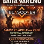 Blascover@Baita Vareno Potrebbe essere un'immagine raffigurante il seguente testo "SPECIALE SHOW BAITA VARENO tributo si terrà all' all'interno del locale BLASCOVER SABATO 25 APRILE ORE 21:00 PIZZERIA APERTA!!! Dalle 19:00 alle 21:00 CINFO E PRENOTAZIONI: 389 489 6745 0364 1731497 Località Colle Vareno- Monte Pora- Pora Castione della Presolana"