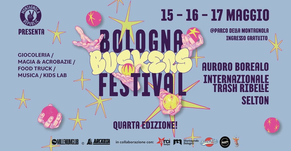 Evento BOLOGNA BUSKERS FESTIVAL Quarta edizione! – Montagnola Republic Locandina BOLOGNA BUSKERS FESTIVAL Quarta edizione! – Montagnola Republic - da venerdì 15 maggio - domenica 17 maggio 2026 ore 15:00 ore 23:30