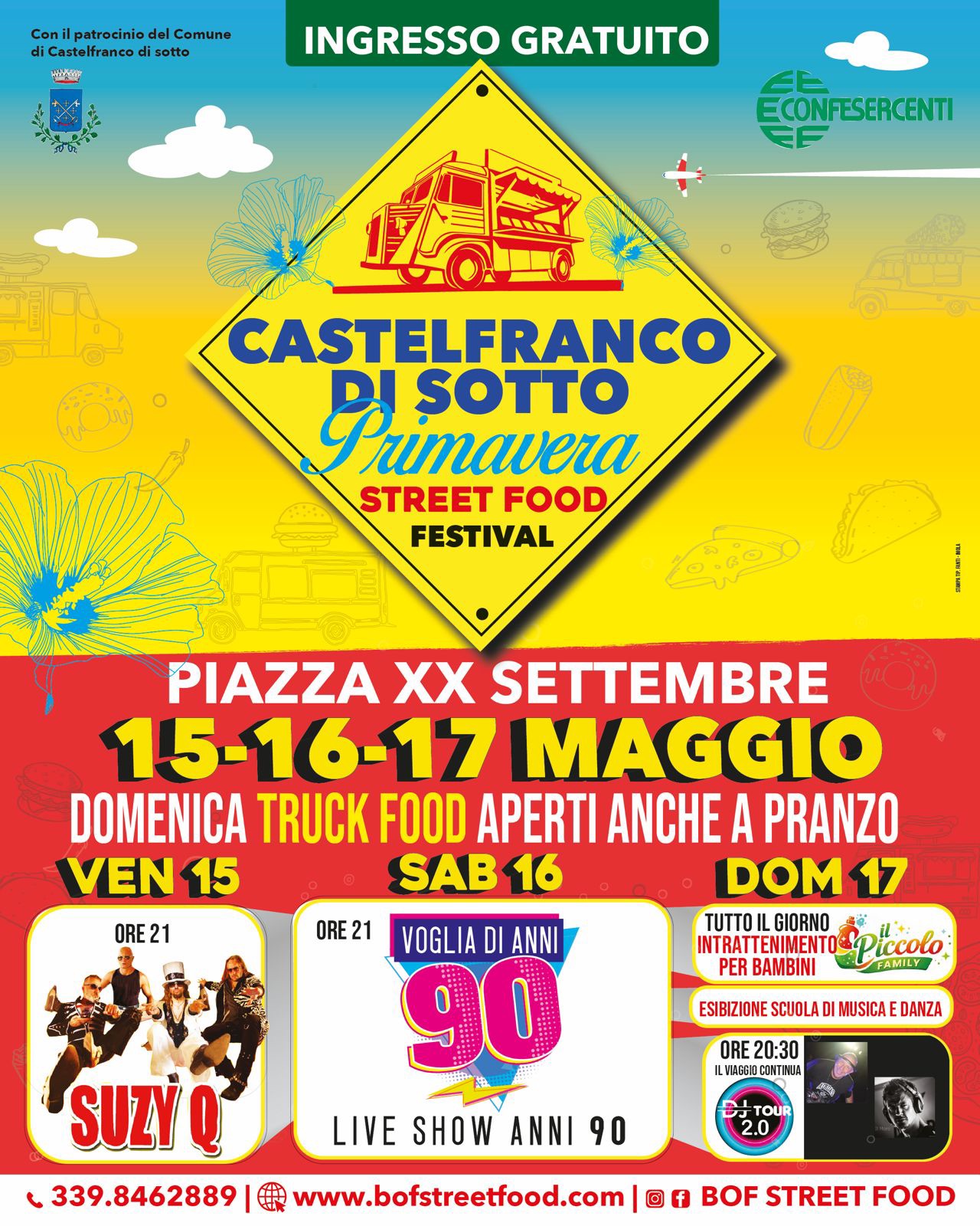 💥CASTELFRANCO DI SOTTO PRIMAVERA STREET FOOD FESTIVAL 🎶🍔 🎉 Piazza XX Settembre Potrebbe essere un'immagine raffigurante il seguente testo "Con patrocinio del Comune di Castelfranco di sotto 반소바 INGRESSO GRATUITO ECONFESERCENTI CASTELFRANCO SOTTO Primavera STREET FOOD FESTIVAL PIAZZA XX SETTEMBRE 15-16-17 6-17 MAGGIO DOMENICA TRUCK FOOD APERTI ANCHE A PRANZO VEN 15 SAB 16 DOM 17 TUTTO GIORNO ORE21 INTRATTENIMENTO PER BAMBINI FAMILY SUZYQ ု ORE 21 VOGLIA DI ANNI 90 LIVE SHOW ANNI 90 뽀꽃 www.bofstreetfood.com ESIBIZIONE SCUOLA 미 MUSICA DANZA ORE 20:30 WAEGID CONTIMUA 339.8462889 TOUR 2. BOF STREET FOOD"
