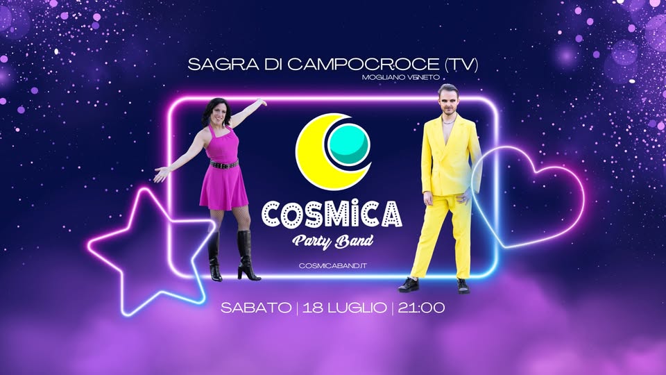 Evento Cosmica Party Band – Sagra di Campocroce di Mogliano Veneto (TV) Locandina Cosmica Party Band – Sagra di Campocroce di Mogliano Veneto (TV) - sabato 18 luglio ore 21:00 - 23:00
