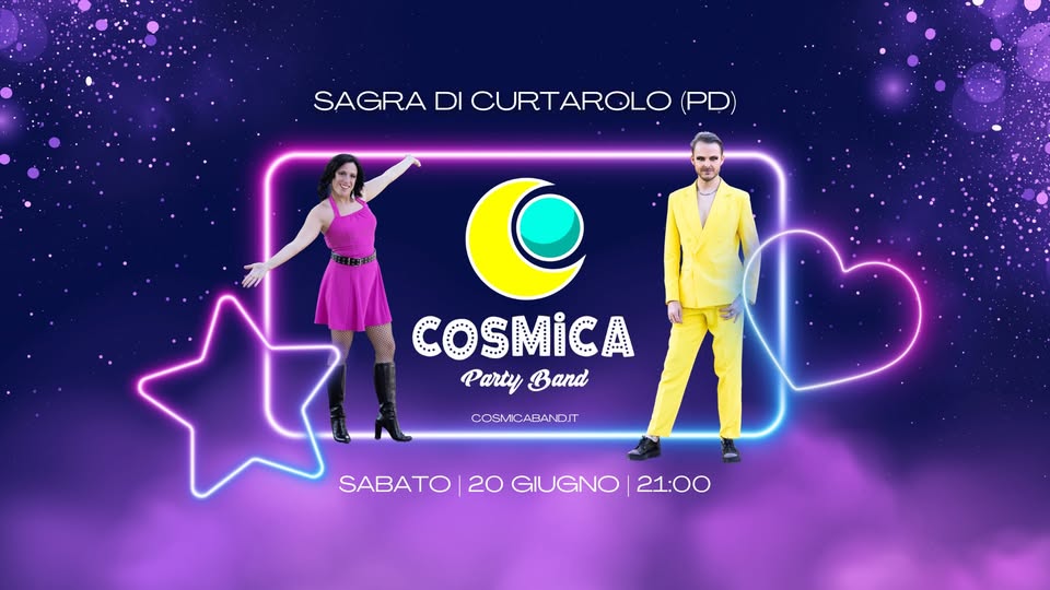 Evento Cosmica Party Band – Sagra di Curtarolo (PD) Locandina Cosmica Party Band – Sagra di Curtarolo (PD) - sabato 20 giugno ore 21:00 - 23:00