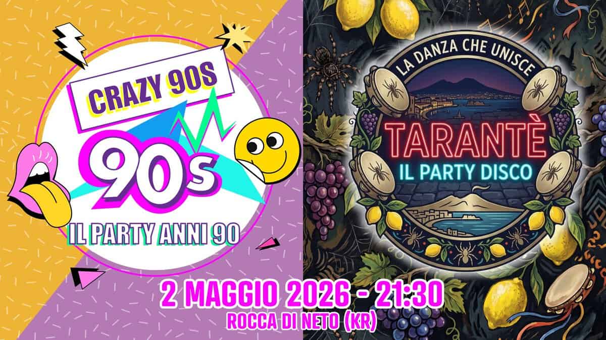 Crazy90s & Taranté @Rocca di Neto (KR) Potrebbe essere un'immagine raffigurante il seguente testo "LA LADANZA DANZA CHE UNISCE CRAZY 90S 90s IL PARTY ANNI 90 TARANTÈ IL PARTY DISCO عمه مممه م 2 MAGGIO 2026 2026-21:30 - 21:30 ROCCA DI NETO (KR)"