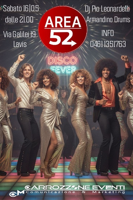 Potrebbe essere un'immagine raffigurante il seguente testo "Sabato Sabato 16|05 Dj Pio Leonardelli dalle 21.00 AREA Armandino Drums 52 Via Galilei 19 Lavis INFO 0461 04611351763 DISCO FEVER CARROZZONE EVENTI CMcomunicazione & Comunicazlone Marketing"