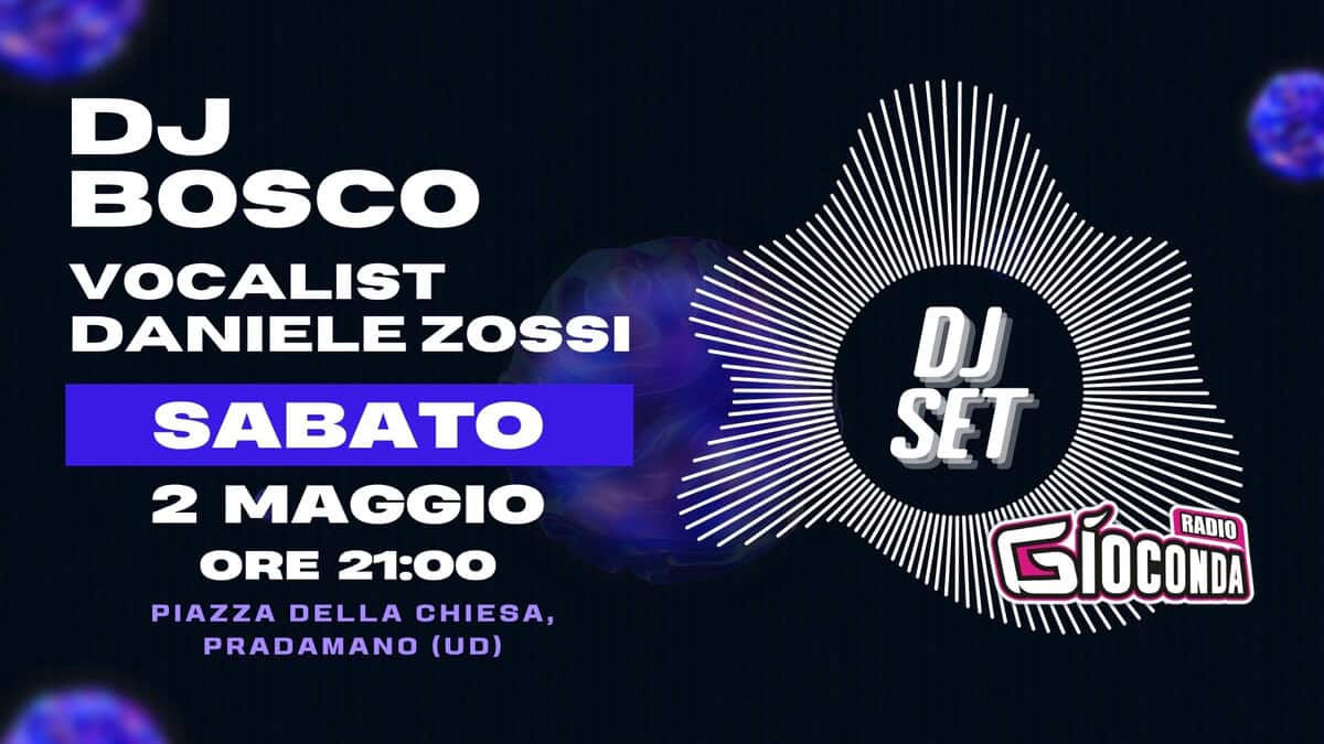 Evento Dj Set Radio Gioconda – Pradamano in Festa 2026 Locandina Dj Set Radio Gioconda – Pradamano in Festa 2026 - sabato 2 maggio ore 21:00 - 23:00