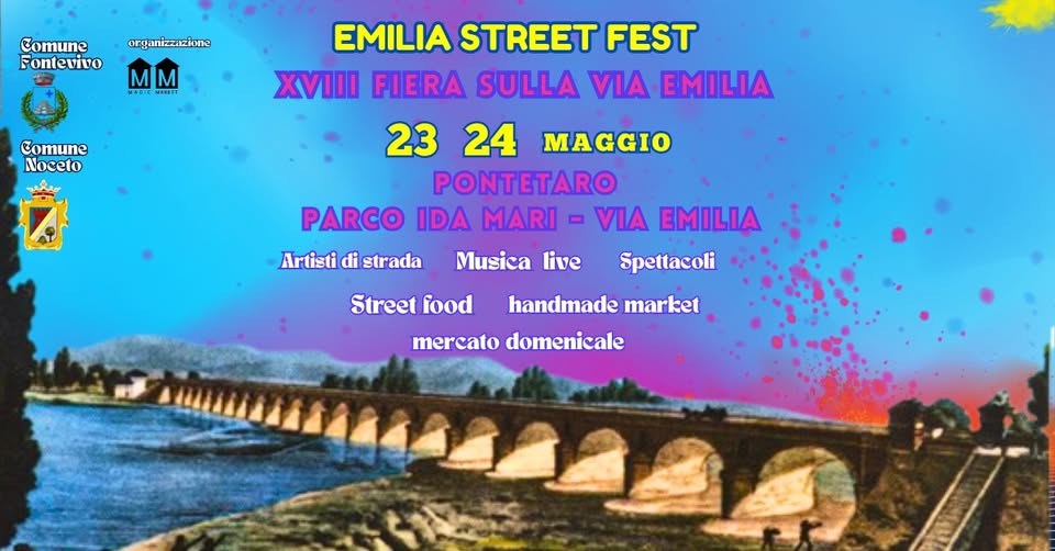 Potrebbe essere un'immagine raffigurante il seguente testo "Comune Fontevivo organizzazione M MABI WA MM NAREET Comune Noceto EMILIA STREET FEST XVIII FIERA SULLA VIA EMILIA 23 24 MAGGIO MAGGIO PONTETARO PARCO IDA MARI- VIA EMILIA Musica live Spettacoli Artisti di strada Street food handmade market mercato domenicale"