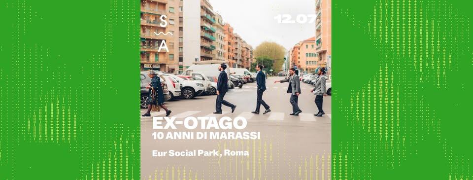 Ex – Otago 10 Anni di Marassi – Roma - 12 luglio 2026 | cheventi.it