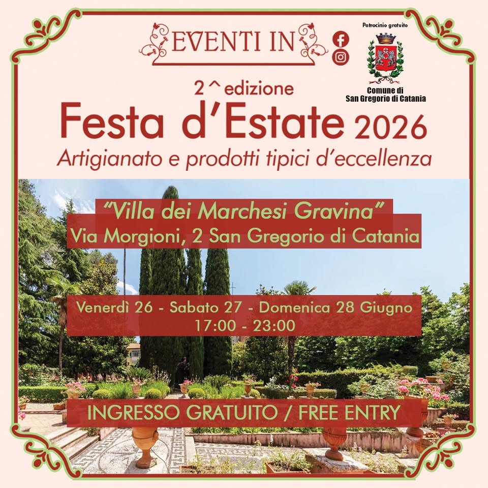 Evento Festa D’estate 2026 Villa Dei Marchesi Gravina San Gregorio Catania Locandina Festa D’estate 2026 Villa Dei Marchesi Gravina San Gregorio Catania - da venerdì 26 giugno - domenica 28 giugno 2026 ore 17:00 ore 23:00