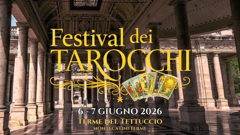 Festival dei Tarocchi ✨ 6 e 7 Giugno 2026 – Montecatini Terme Potrebbe essere un'immagine raffigurante il seguente testo "株本屋 Festival dei TAROCCHI 6-7 6-7GIUGNO2026 6 GIUGNO 2026 TERME DEL TETTUCCIO MONTECATINI CATINI TERME"