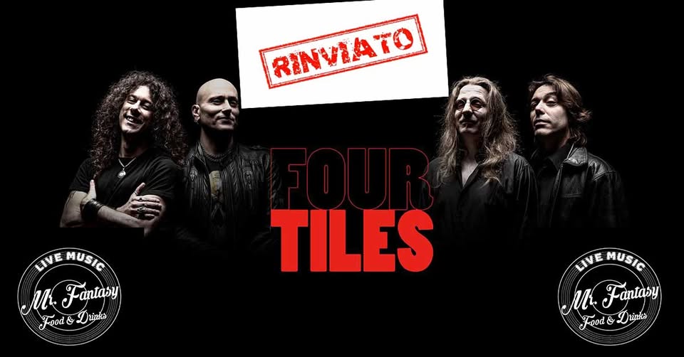 FOUR TILES – SUPER ROCK BAND!!! Potrebbe essere un'immagine raffigurante il seguente testo "VEN 8 MAGGIO '26 ラ! LIVEMUSIC LIVE MUSIC Mbbl Fantasy Food & Drinks TILES LIVE LIVEMUSIC MUSIC M. Faniasy Food & Drinks"