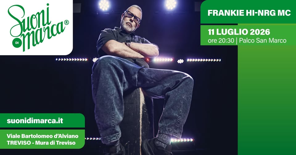 Evento Frankie Hi – Nrg Mc Suoni di Marca 2026 Locandina Frankie Hi – Nrg Mc Suoni di Marca 2026 - sabato 11 luglio ore 18:00 - 01:00