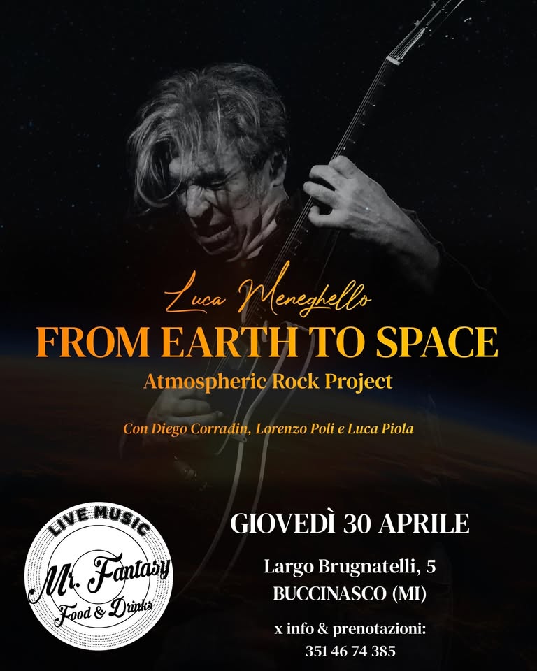 Potrebbe essere un'immagine raffigurante chitarra e il seguente testo "uca uca Menghello FROM EARTH TO SPACE Atmospheric Rock Project Con Diego Corradin, Lorenzo Poli e Luca Piola GIOVEDÌ 30 APRILE M. r Food & Drinks Largo Brugnatelli, 5 BUCCINASCO (MI) xinfo& & prenotazioni: 351 46 74 385"