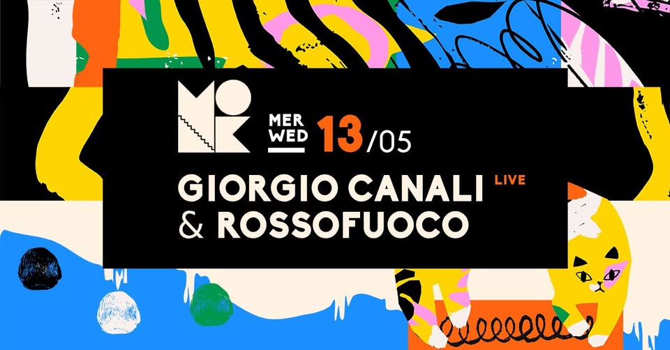 Giorgio Canali & Rossofuoco // live al MONK Roma Potrebbe essere un contenuto di pop art raffigurante il seguente testo "E P MER WED 13/05 13 /05 GIORGIO CANALI LIVE & ROSSOFUOCO seele"