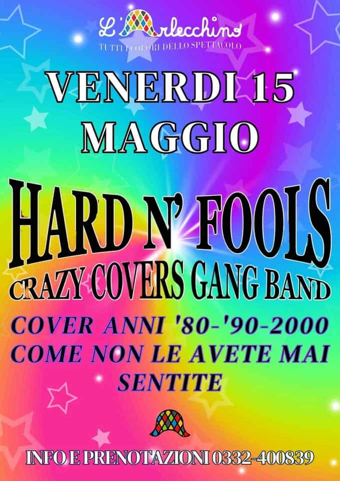 Evento HARD N’ FOLLS@L’Arlecchino Show Bar Locandina HARD N’ FOLLS@L’Arlecchino Show Bar - venerdì 15 maggio ore 20:00 - 22:00