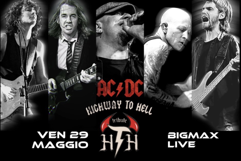 Evento Highway To Hell – Ac – Dc Tribute Live At Bigmax, Parona (Pv) Locandina Highway To Hell – Ac – Dc Tribute Live At Bigmax, Parona (Pv) - venerdì 29 maggio ore 21:30 - 23:30