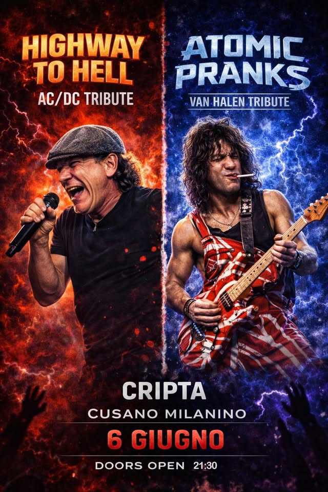 HIGHWAY TO HELL (AC/DC tribute) vs ATOMIC PRANKS (Van Halen tribute) – live CRIPTA, Cusano Milanino Potrebbe essere un'immagine raffigurante chitarra e il seguente testo "HIGHWAY TO HELL AC/DC TRIBUTE ATOMIC PRANKS VAN-HALEN.TRIBUTE VAN HALEN TRIBUTE CRIPTA CUSANO MILANINO 6 GIUGNO DOORS OPEN 21:30"