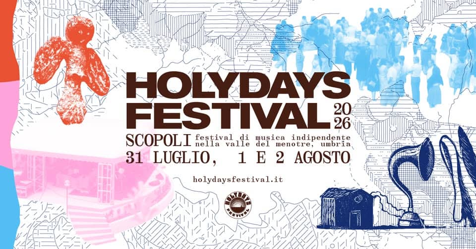 Evento Holydays Festival 2026 Locandina Holydays Festival 2026 - da venerdì 31 luglio - domenica 2 agosto 2026 ore 15:00 ore 23:45