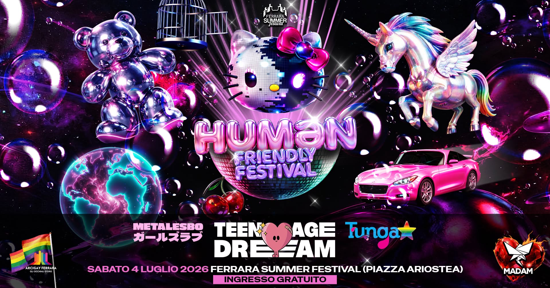 Evento HUMƏN – Ferrara Summer Festival Locandina HUMƏN – Ferrara Summer Festival - sabato 4 luglio ore 18:00 - 02:00