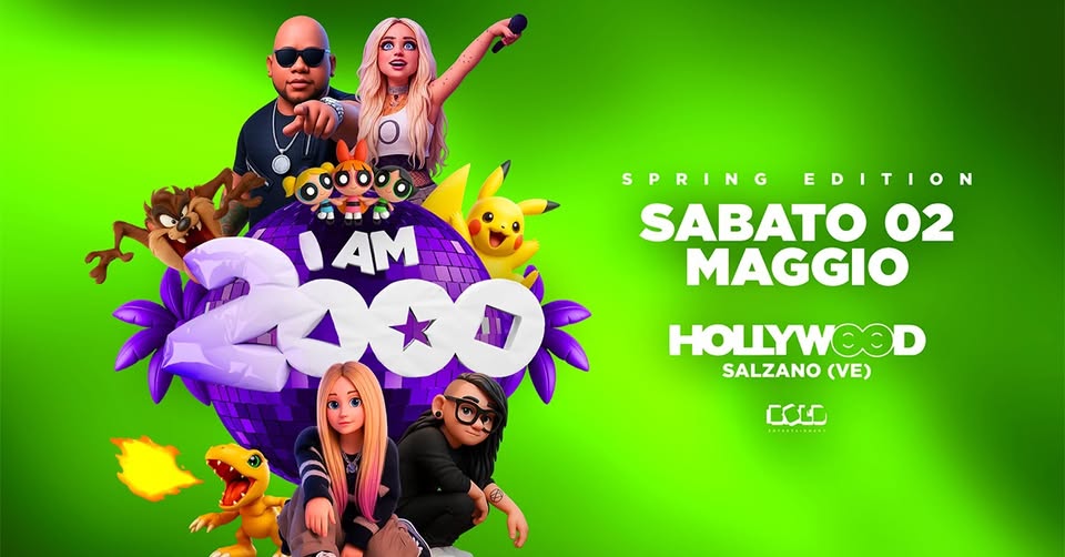 Evento I AM 2000 – Hollywood Salzano Locandina I AM 2000 – Hollywood Salzano - sabato 2 maggio ore 22:00 - 03:30