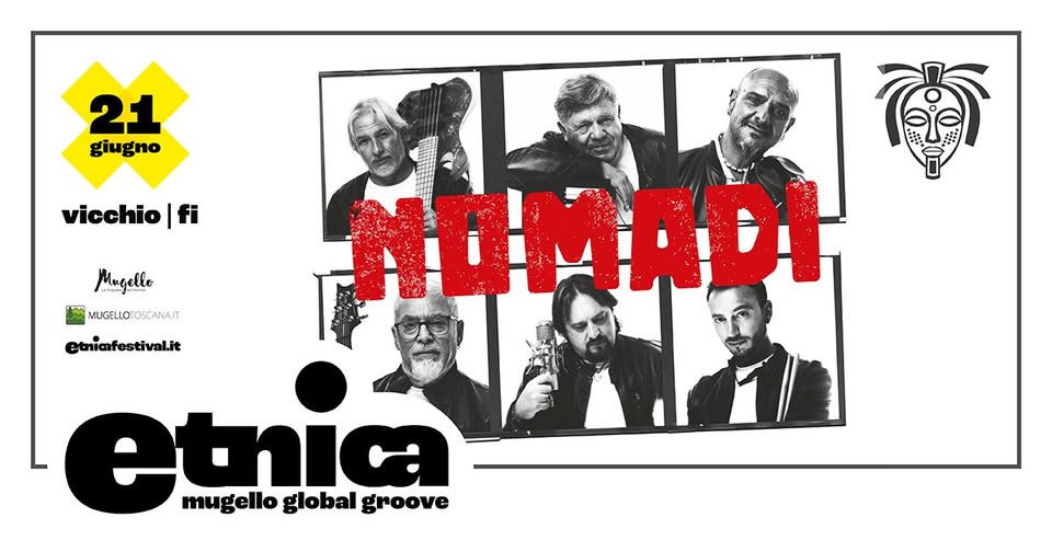 I NOMADI | Gran finale di Etnica 2026 — 28ª edizione Potrebbe essere un contenuto grafico raffigurante il seguente testo "21 giugno vicchio fi Mugello MIUGELLOTOSCANAIT OSCANAIT MUGELLO etniafestival.it NOMADI etnica mugello global groove"