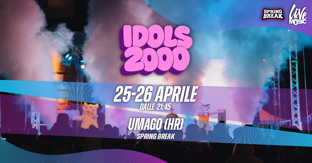 Potrebbe essere un'immagine raffigurante il seguente testo "SPRING BREAK live MUSic 2000 IDOLS 25-26 25-26APRILE 26 APRILE DALLE 21:45 UMAGO เ) SPRING SPRINGBREAK BREAK"