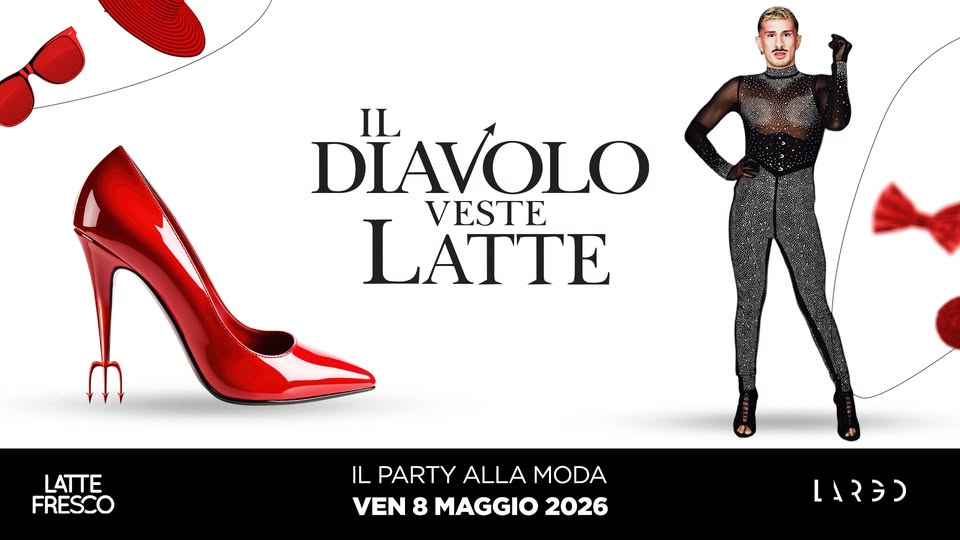 Potrebbe essere un contenuto grafico raffigurante scarpe e il seguente testo "DIAVOLO IL LATTE VESTE LATTE FRESCO IL PARTY ALLA MODA VEN 8 MAGGIO 2026 LARG)"