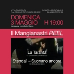 Il Mangianastri REEL 🎞 #04 “La Taranta” + “Stendalì – Suonano ancora” // proiezione + talk Il Mangianastri REEL 04 “La Taranta” “Stendalì – Suonano ancora” – proiezione talk a Putignano (BA) il 3 maggio 2026